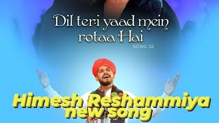 Dil Teri Yaad Mein Rotaa Hai - Sawai Bhatt | New Song | Himesh Reshammiya New Song |❤️#short#newsong