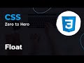 CSS Float | CSS Crash Course: Essential Concepts for Beginners | CSS Zero to Hero