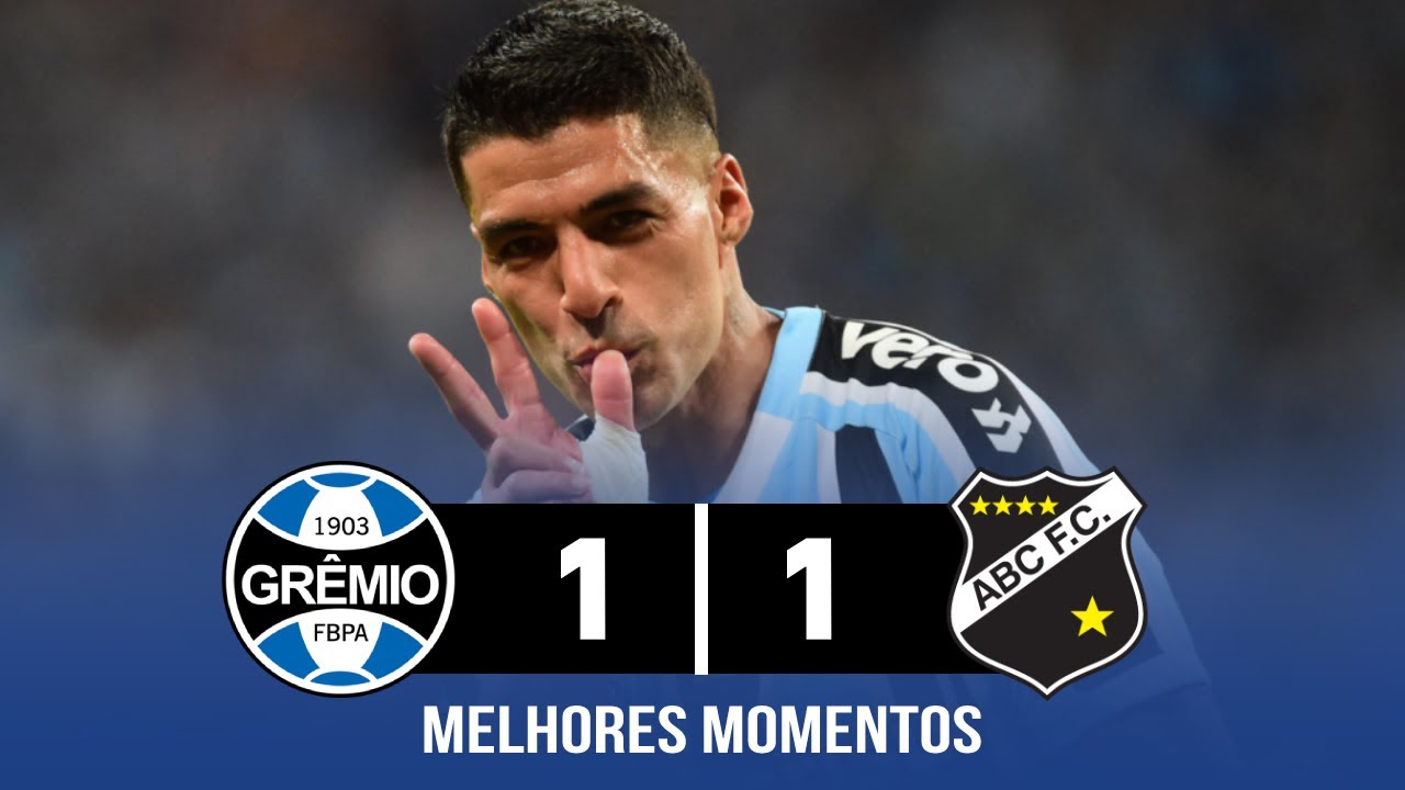 GREMIO 1 X 1 ABC, GOLS E MELHORES MOMENTOS - YouTube