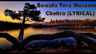 Bewafa Tera Masoom Chehra | Jubin Nautiyal | Sad Song Hindi | Love Story | New Song 2020