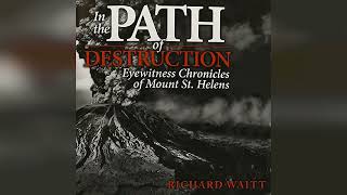 In the Path of Destruction: Eyewitness Chronicles of Mount St. Helens | Audiobook Sample