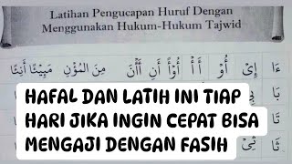 CARA CEPAT BISA BACA QUR'AN DENGAN FASIH DENGAN LATIHAN PENGUCAPAN HURUF DENGAN HUKUM TAJWID 2 X ULG