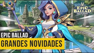 Principais e Melhores Novidades Que Estão Chegando no Epic Ballad