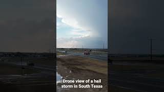Drone Video of a South Texas Hail Storm #shorts #hail #drone #stormchasing