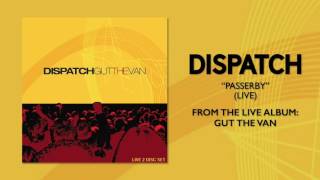 Dispatch - "Passerby (Live)" (Official Audio)