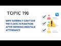 DINGTALK TOPIC 190 : WHY SUDDENLY CAN'T USE THE CLOCK IN FUNCTION AFTER ENTERING DINGTALK ATTENDANCE