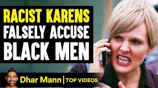 RACIST KARENS Falsely Accuse BLACK MEN, They Instantly Regret It | Dhar Mann
