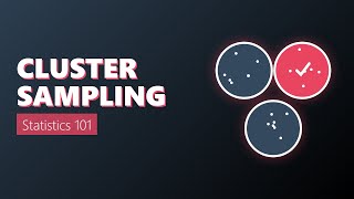 Cluster Sampling Explained: Statistics for Beginners