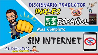 Diccionario Traductor INGLES sin INTERNET y Mas COMPLETO RECOMENDADO.