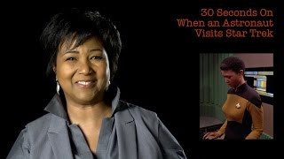 Mae Jemison: 30 Seconds on When An Astronaut Visits Star Trek