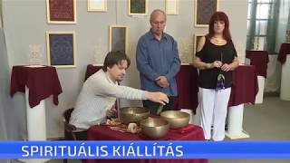 Harangozó Viktor Szenge és Gulicska Lőrinc CTV híradóban: Spirituális kiállítás 2017.09.19.