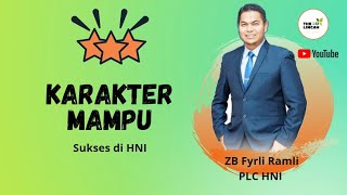 Karakter MAMPU sukses di HNI oleh PLC HNI Firly Ramly