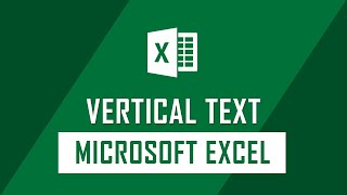 How to Type Vertical Text on Microsoft Excel