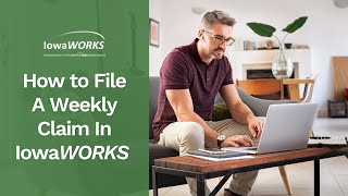 How to File A Weekly Claim In IowaWORKS - 2025 Updated
