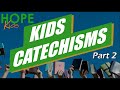 Hope Kids - Catechisms - Part 2 | Hope United Church