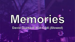 David Guetta Feat. Kid Cudi - Memories (Slowed w/ Lyrics)