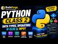 Python Class 2 | Data Types, Operators & Control Statements