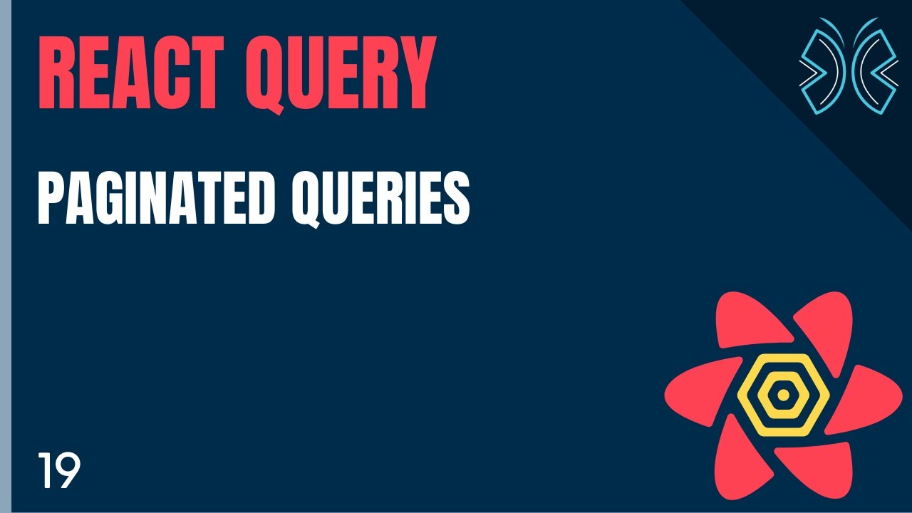 React Query Tutorial 19 Paginated Queries Youtube