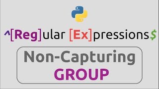 RegEx in Python (Part-15) | Non-Capturing Groups