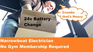 24v Battery Change on a Widebeam - No Gym Membership Required