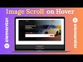 How to Add Image Scroll on Hover in WordPress | Elementor Free Plugin Tutorial