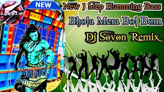 bol bam song dj humming bass hard competition/2023 Sovon Remix/1 Step Humming Dance sing Mix song