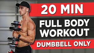 20 MINUTE FULL BODY WORKOUT (DUMBBELLS ONLY)