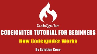 Codeigniter Tutorial for Beginners Step by Step | How Codeigniter Works