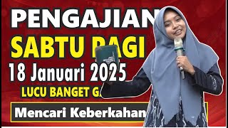 SABTU PAGI PENGAJIAN MUMPUNI HANDAYAYEKTI MENCARI KEBERKAHAN,18 JANUARI 2025