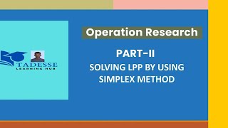 Solving Linear Programing Problem By using Simplex Method