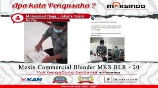 Testimoni Mesin Commercial Blender BLR - 20 Dari Bapak Muhammad Haqqi - Jakarta Timur