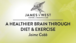 A Healthier Brain through Diet & Exercise