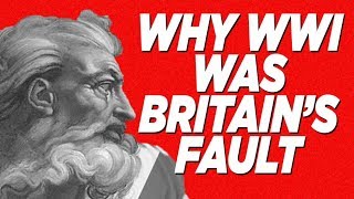 Why World War I Was Britain's Fault | Avoiding the British Empire 5