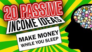 Top 20 Passive Income Ideas to Make Passive Income