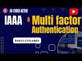 IAAA and Multi factor Authentication Basics | Explained by a Cyber Security Professional