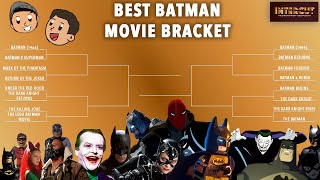 BEST BATMAN MOVIE BRACKET WITH 3C Films #123