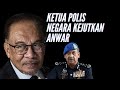 KETUA POLIS NEGARA KEJUTKAN PM ANWAR