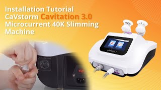 MS-23T1 Installation Tutorial |  CaVstorm Cavitation 3.0 Microcurrent 40K Slimming Machine