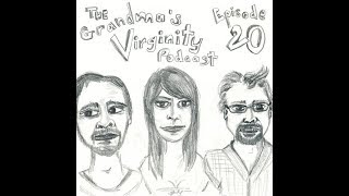 The Grandma's Virginity Podcast GVP #20 Sarah Silverman (6 November 2010)