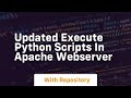 updated execute python scripts in apache webserver