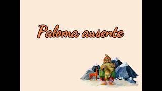 Illapu - Paloma ausente (letra)