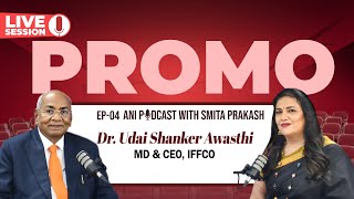 EP-04 with Dr. Udai Shanker Awasthi premieres today at 5 PM IST | ANI Live Studio Session | Promo