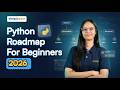 Python Roadmap For Beginners 2026 | How To Learn Python In 2026 | Python Programming | Simplilearn