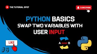 Python Basics #6 - Swap Two Variables with User Input