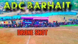 1st Day Dron Shot l ADC BARHAIT FOOTBALL CHAMPIONSHIP 2025