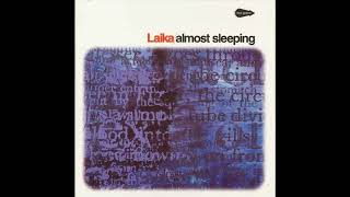 LAIKA – Almost Sleeping (1997)