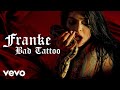 Franke - Bad Tattoo (Music Video)