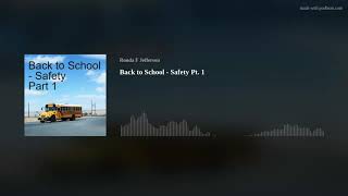Back to School - Safety Pt. 1