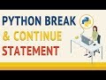 #8 Break & Continue Statement - Python Tutorial for Beginners