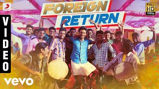 Rangoon - Foreign Return Video | Gautham Karthik |Anirudh